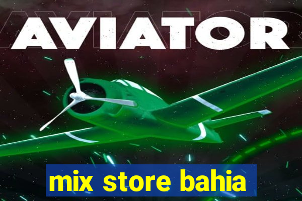 mix store bahia